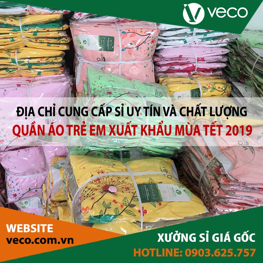 VECO-Địa chỉ cung cấp sỉ quần áo trẻ em xuất khẩu mùa Tết 2019